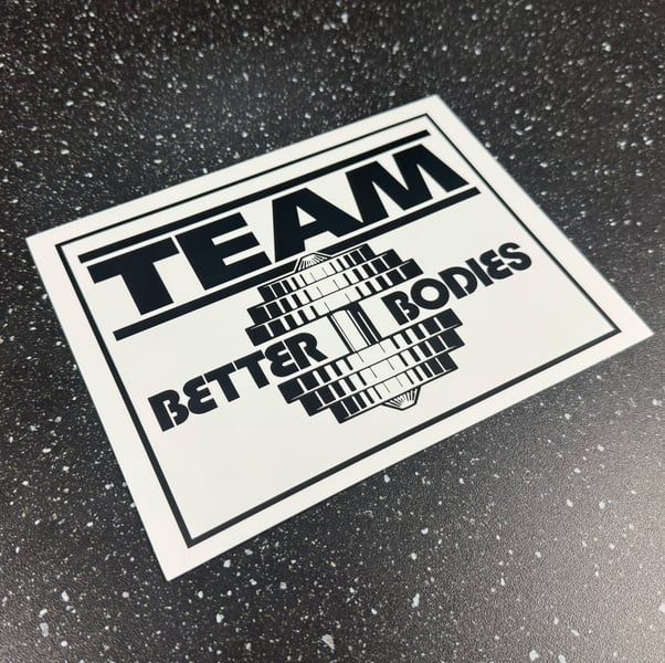 Team Better Bodies Bumper Sticker
